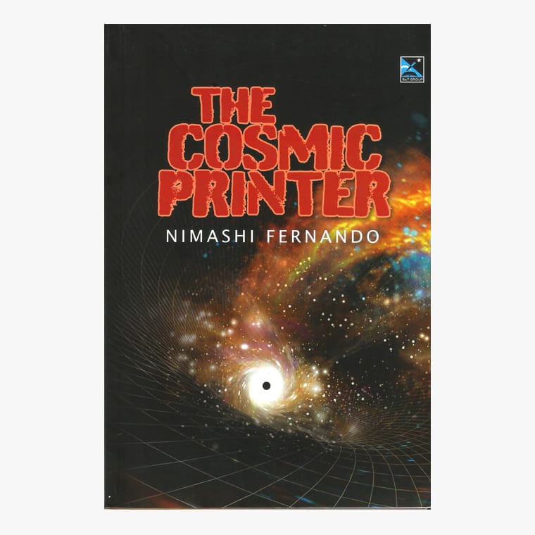 The Cosmic Printer - Nimashi Fernando